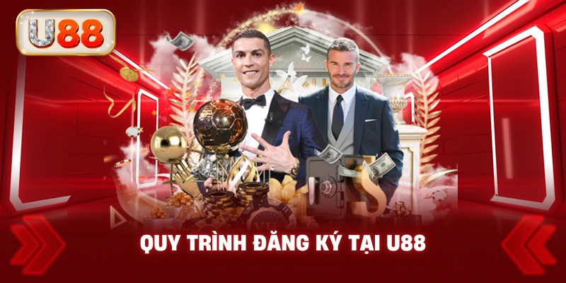 Quy Trình Đăng Ký Tại U88