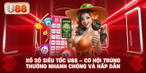 Xổ Số Siêu Tốc U88 – Cơ Hội Trúng Thưởng Nhanh Chóng và Hấp Dẫn